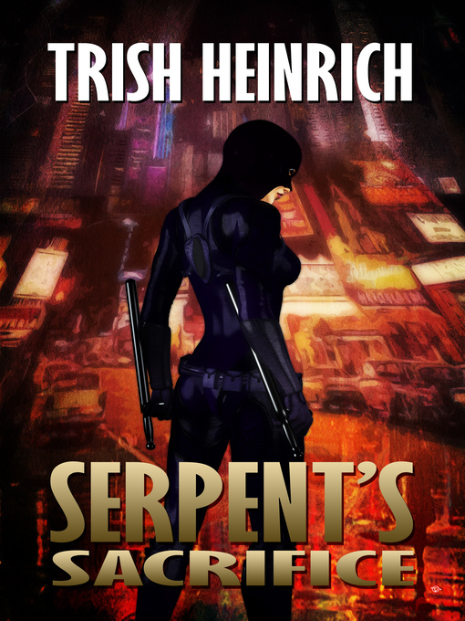 Title details for Serpent's Sacrifice by Trish Heinrich - Available